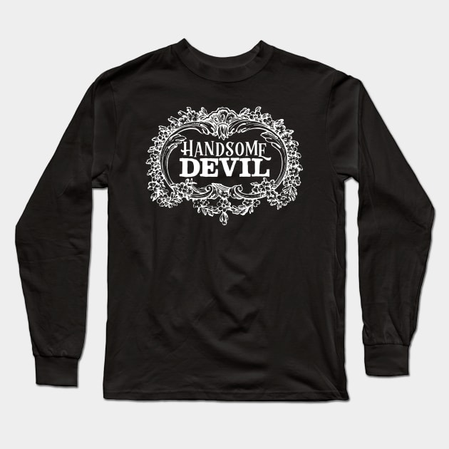 Oh you Handsome Devil, Let me get my hands on this tee Long Sleeve T-Shirt by ScottCarey